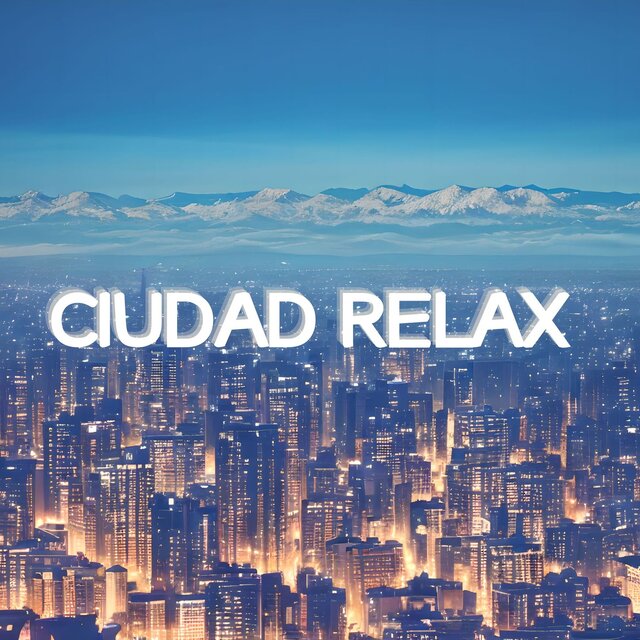 Ciudad Relax: Canciones de Fondo Calmantes y Sonidos de Naturaleza Pacífica para la Conexión de Mente, Cuerpo y Espíritu