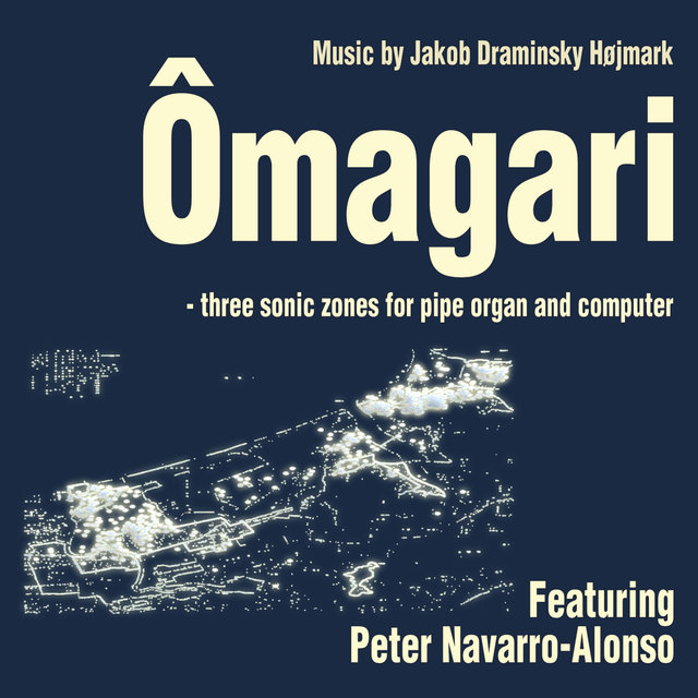Ômagari - Three Sonic Zones for Pipe Organ and Computer