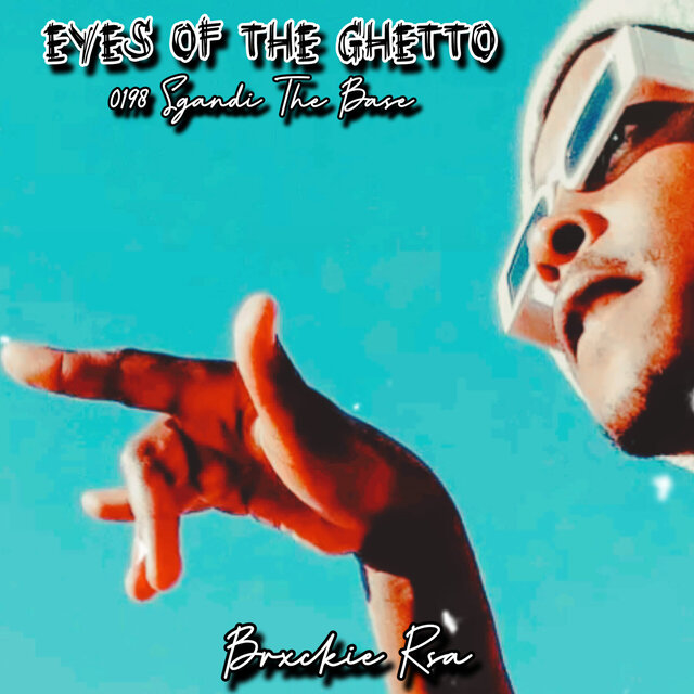 Eyes of the Ghetto (0198 Sgandi the Base)