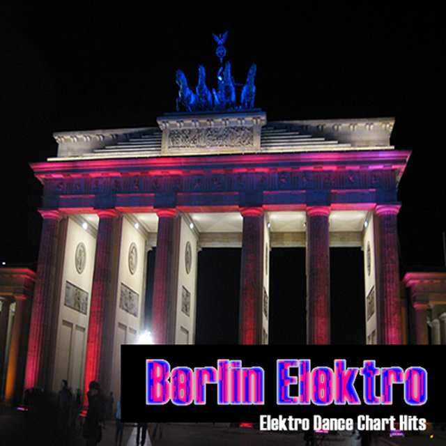 Berlin Elektro - Elektro Dance Chart Hits