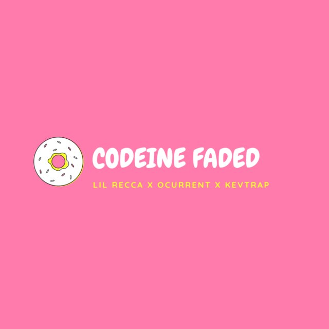 Codeine Faded