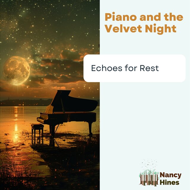 Piano and the Velvet Night: Echoes for Rest