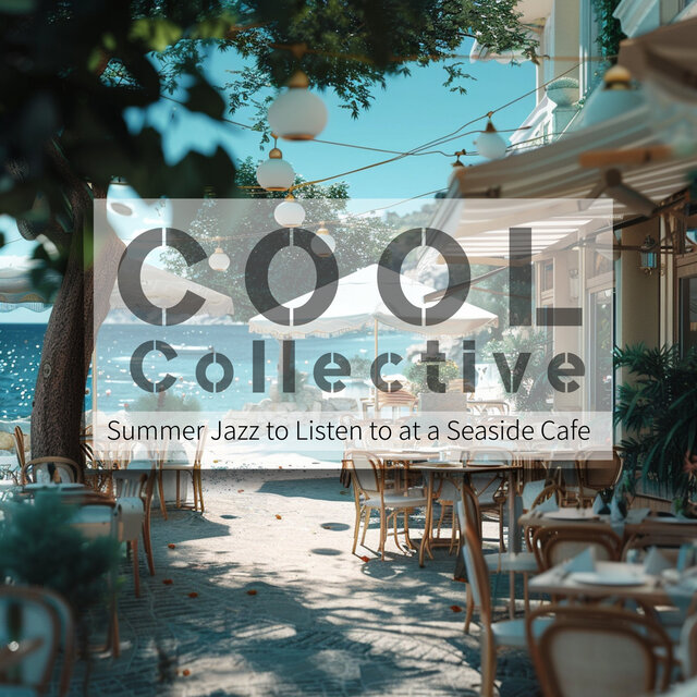 Summer Jazz to Listen to at a Seaside Cafe