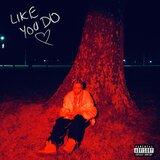 Like You Do (feat. UpAT2)