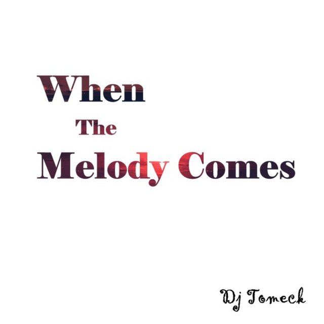 When the Melody Comes