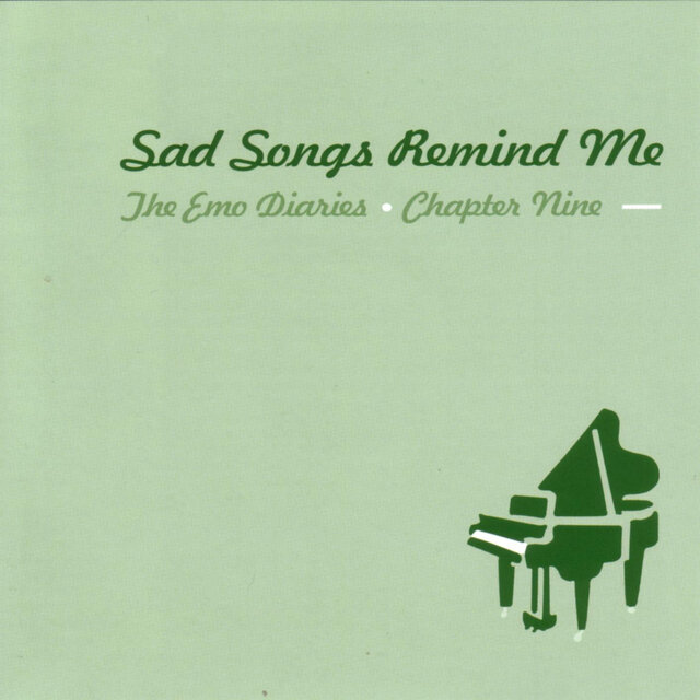 The Emo Diaries, Chapter 9 - Sad Songs Remind Me