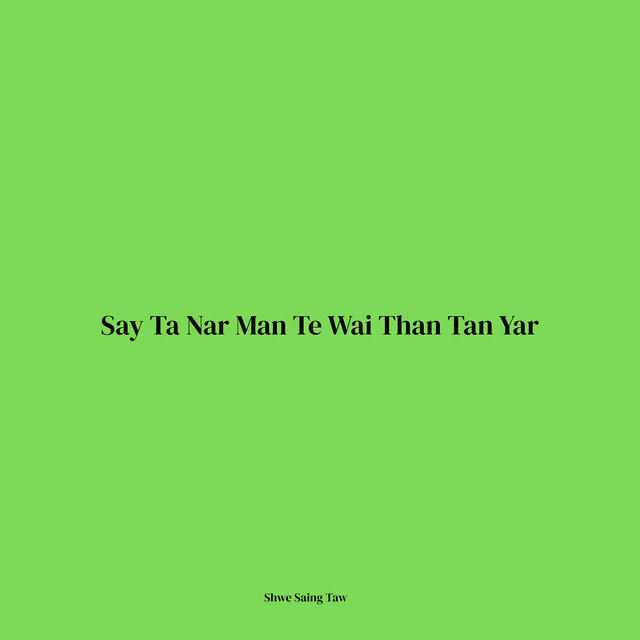 Say Ta Nar Man Te Wai Than Tan Yar