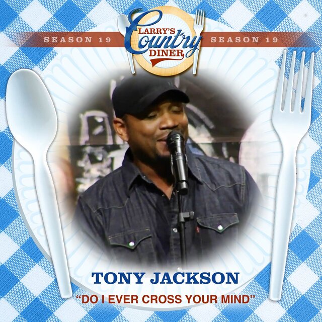 Do I Ever Cross Your Mind (Larry's Country Diner Season 19)