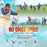 No Gigebomilo - Mising Olympic Theme Song