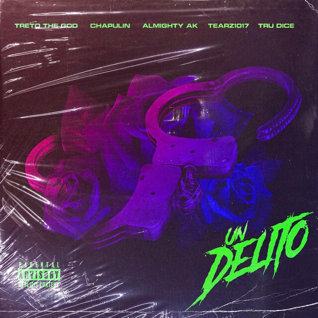 Un Delito (feat. Chapulin, Tearz1017, Almighty AK & Tru Dice)