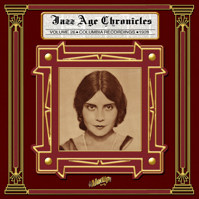 Columbia Recordings of 1928 (Jazz Age Chronicles Vol. 26)