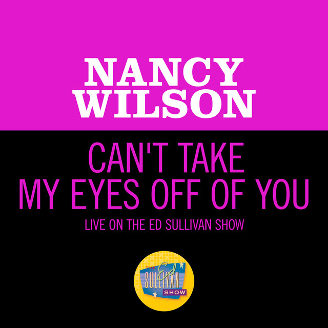 Can't Take My Eyes Off Of You (Live On The Ed Sullivan Show, November 9, 1969)
