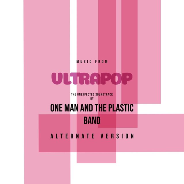 Ultrapop the Unexpected Soundtrack (Alternate Version)