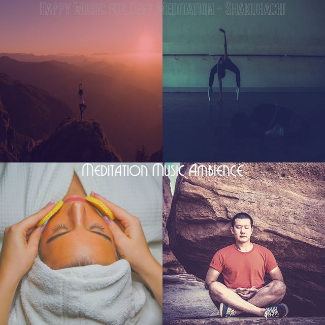 Happy Music for Deep Meditation - Shakuhachi