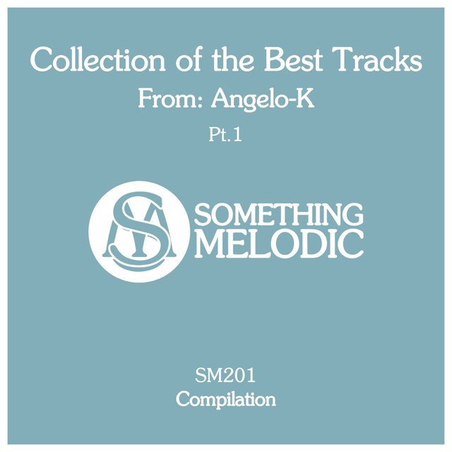Collection of the Best Tracks From: Angelo-K, Pt. 1