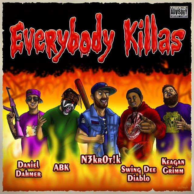 Everybody Killas (feat. ABK, Swing Dee Diablo, Daniel Dahmer & Keagan Grimm)