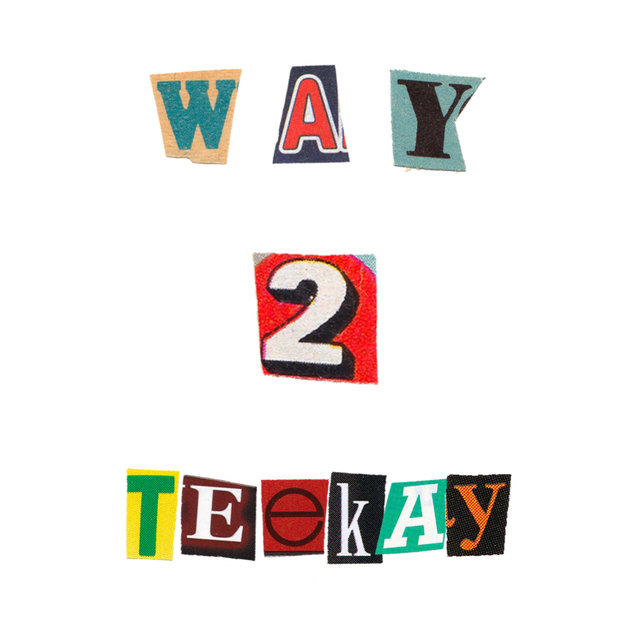 Way 2 TeeKay