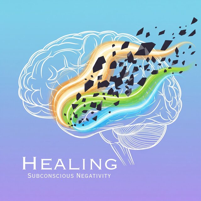 Healing Subconscious Negativity
