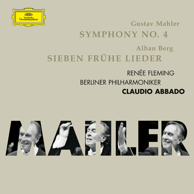 Mahler: Symphonie No.4; Berg: 7 frühe Lieder