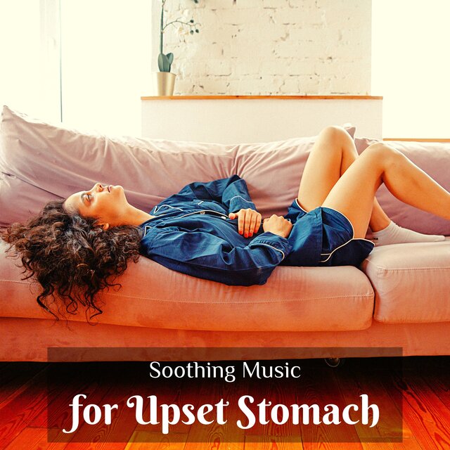 Soothing Music for Upset Stomach