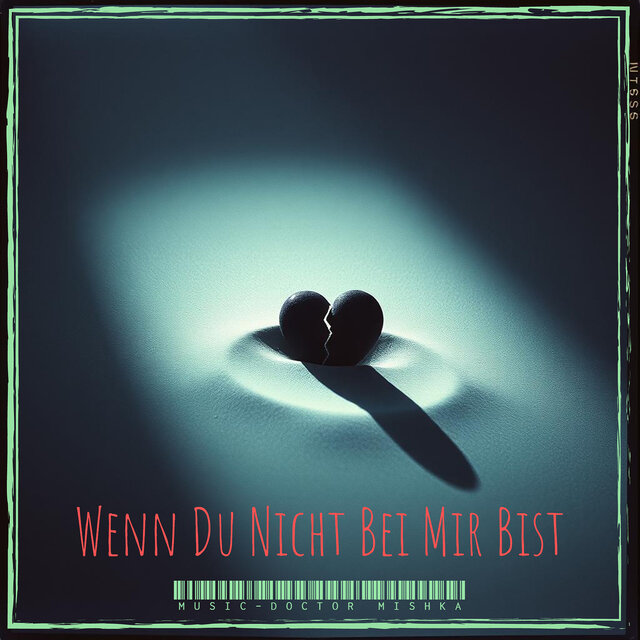 Wenn Du Nicht Bei Mir Bist