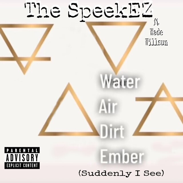 Water Air Dirt Ember (Suddenly I See)