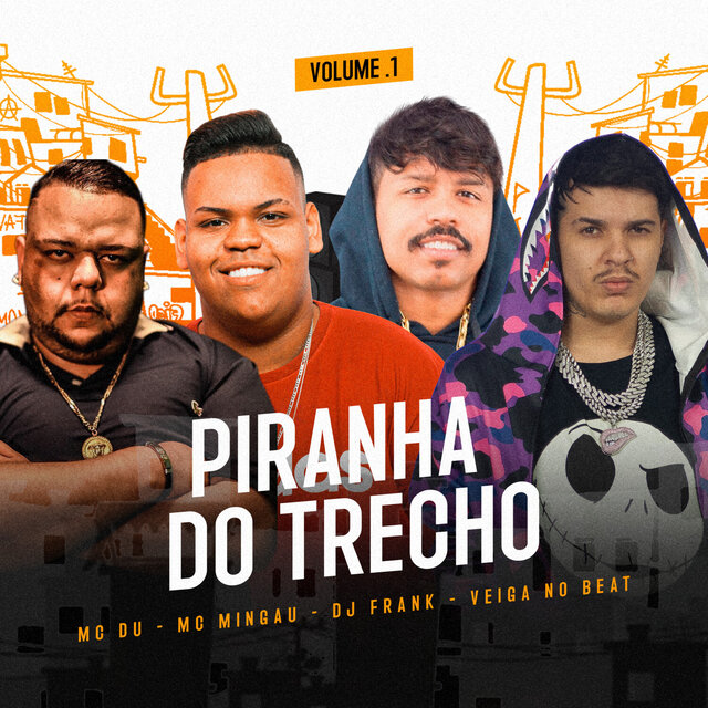 Piranha do Trecho, Vol.1