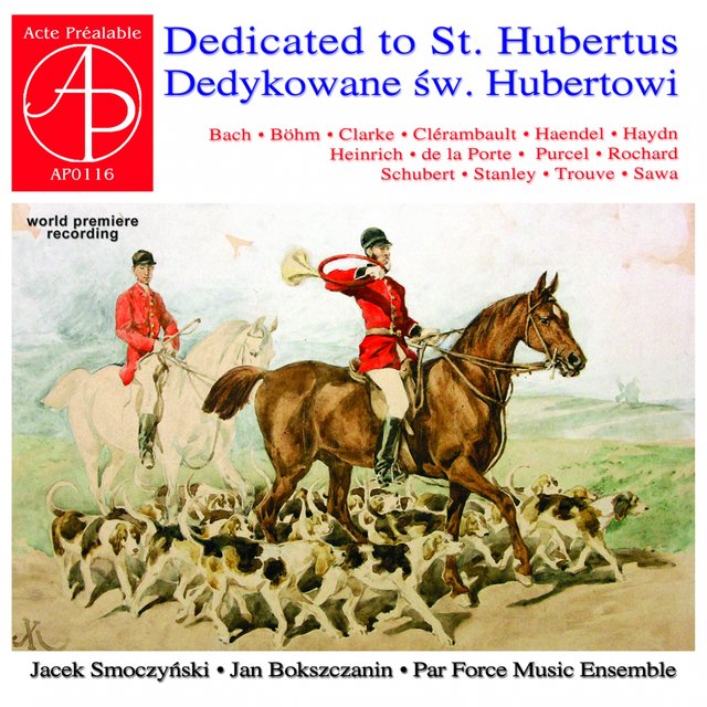 Dedicated to St. Hubertus (World Premiere Recording)