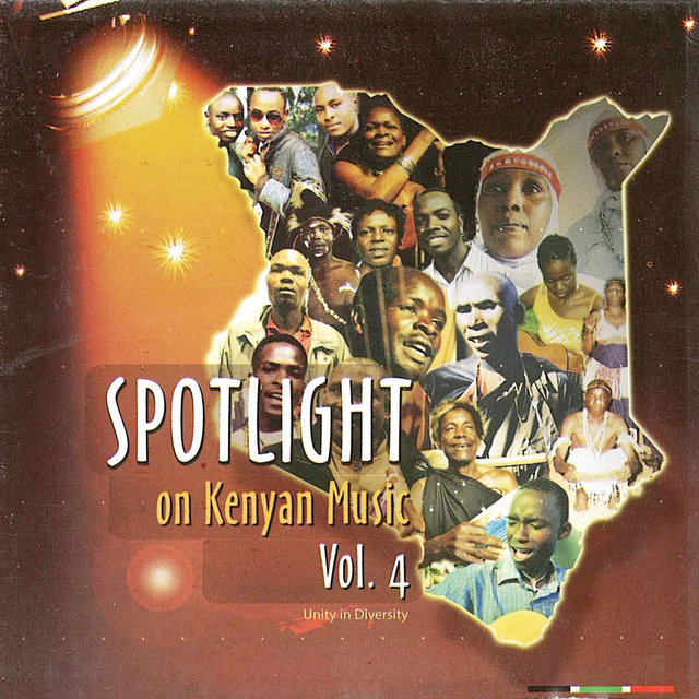 Spotlight On Kenyan Music, Vol. 4 (Unity in Diversity)