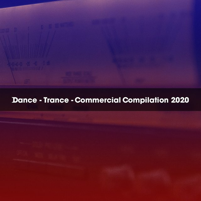 Dance Trance Commercial Compilation 2020