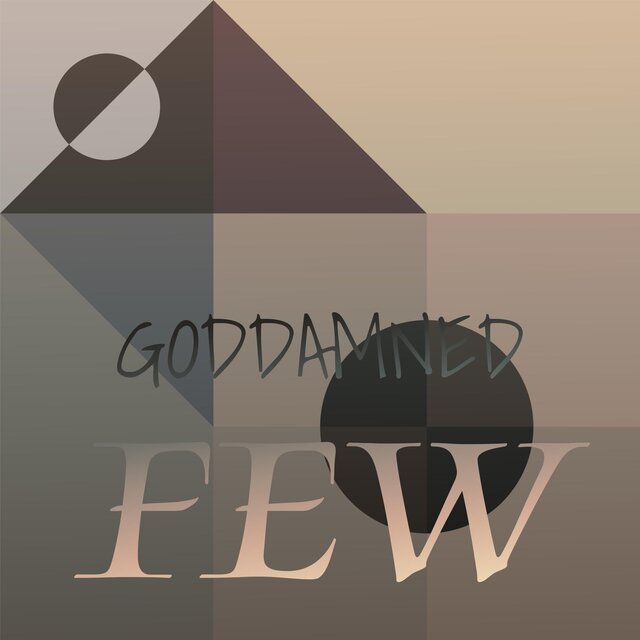 Goddamned Few
