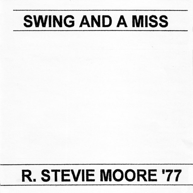 Swing & A Miss/R. Stevie Moore '77 (Digital Only)