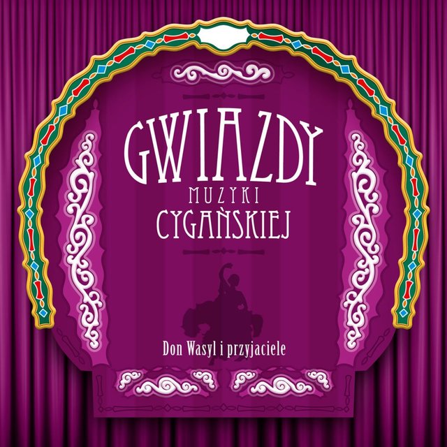 Don Wasyl i przyjaciele (Gwiazdy muzyki cygańskiej)