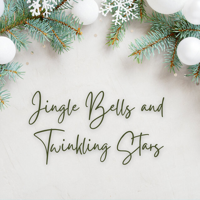 Jingle Bells and Twinkling Stars