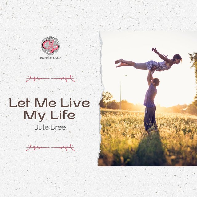 Let Me Live My Life