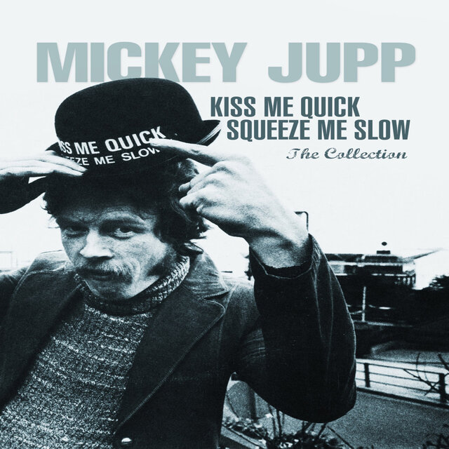 Kiss Me Quick, Squeeze Me Slow (2014 Remastered)