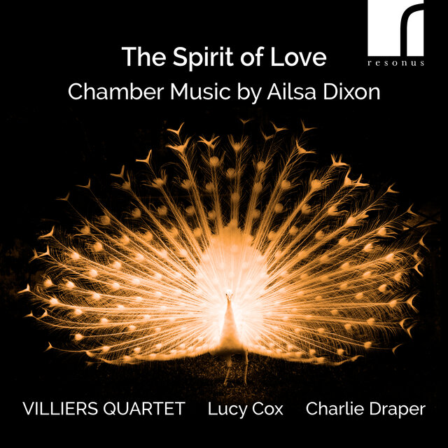 The Spirit of Love: Chamber Music by Ailsa Dixon