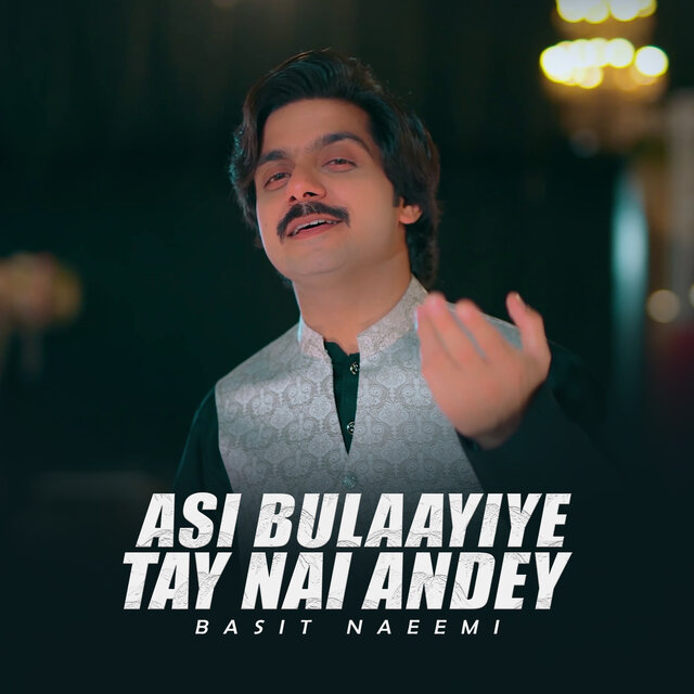 Asi Bulaayiye Tay Nai Andey