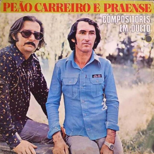 Peão Carreiro & Praense (Compositores em Dueto)