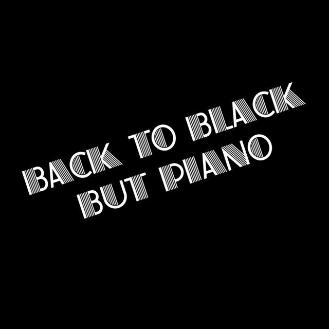 Back To Black, But Piano
