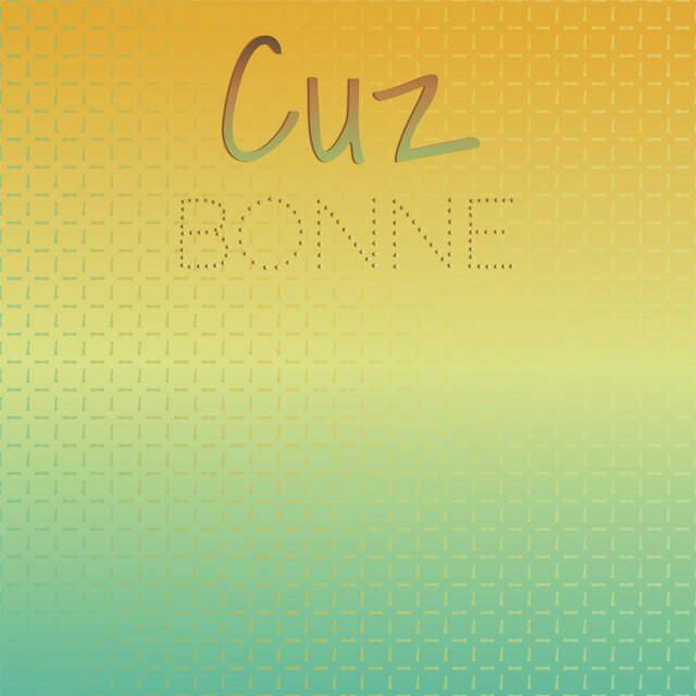 Cuz Bonne