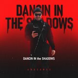 Dancin in the Shadows