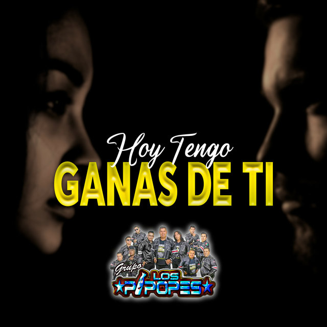 Hoy Tengo Ganas De Ti