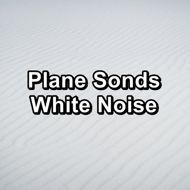 Plane Sonds White Noise