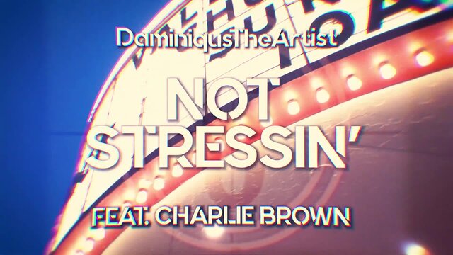 NOT STRESSIN (feat. Charlie Brown)
