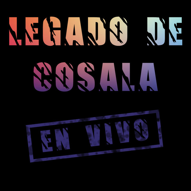 Legado de Cosala (En Vivo 2020)