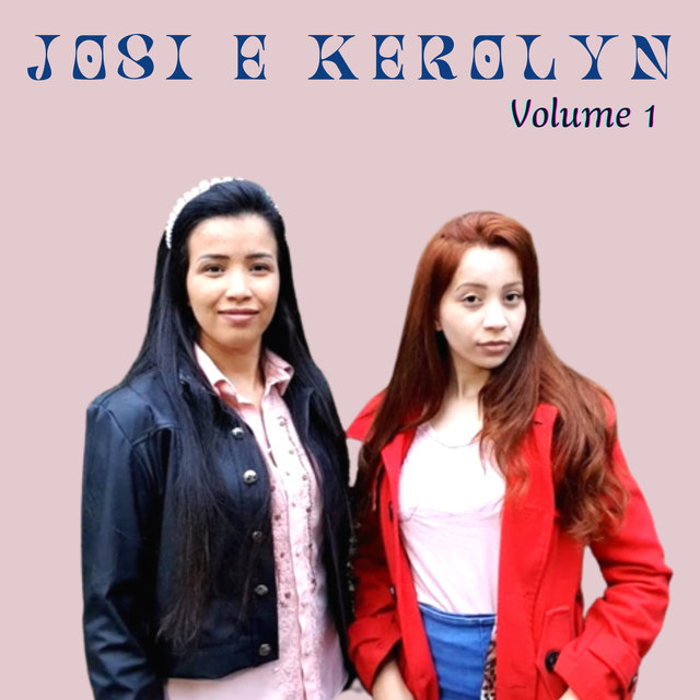 Josi e Kerolyn, Vol. 1