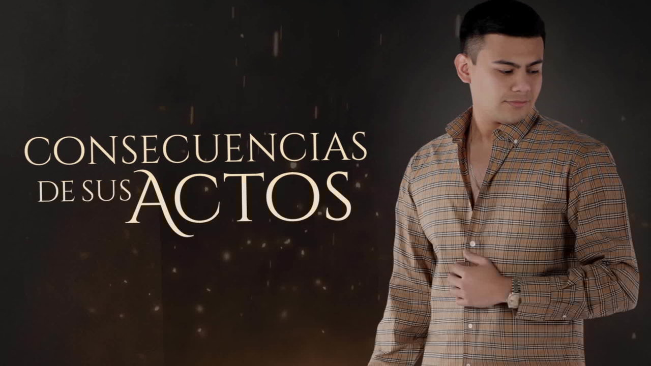 Consecuencias De Sus Actos