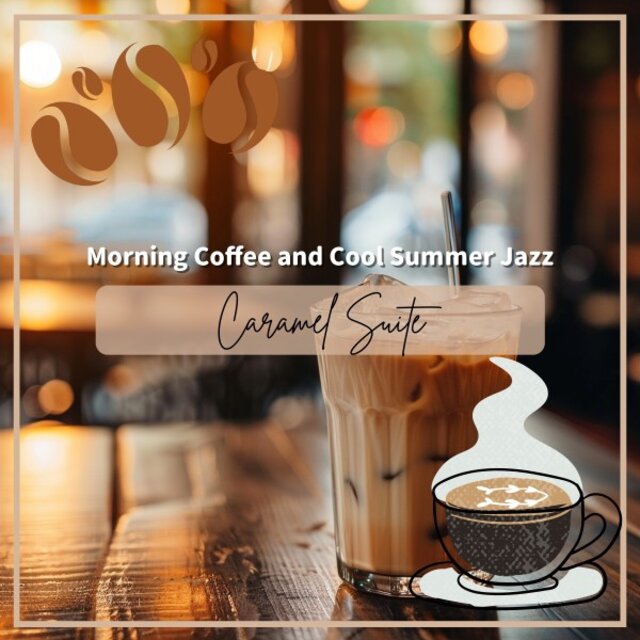 Morning Coffee and Cool Summer Jazz