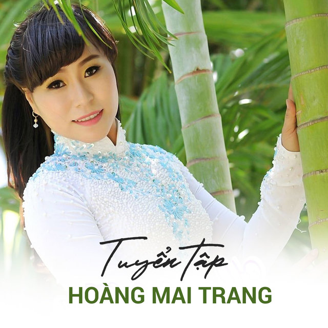 Tuyển Tập Hoàng Mai Trang